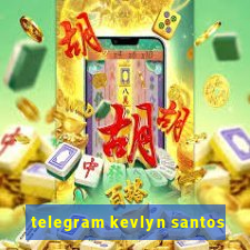 telegram kevlyn santos